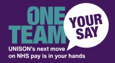 One Team your say, UNISON's next move on NHS pay is in your hands