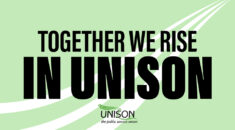 On a pale green background, with flowing white ribbons going from the bottom left to the top right, with the text, in black capital letters – together we rise in UNISON and the UNISON logo below.