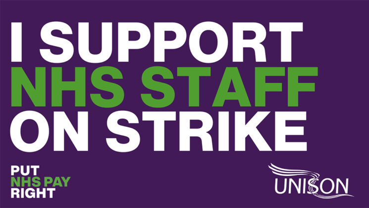 Purple rectangle with 'I SUPPORT NHS STAFF ON STRIKE' in white and green capital letters, over three lines. Below in the bottom left corner, it says: 'PUT NHS PAY RIGHT' in smaller white and green capital letters on three lines. In the bottom right corner is the UNISON logo