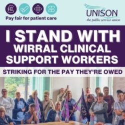 I stand with Wirral clinical support workers striking for the pay they're owed. UNISON Pay Fair for Patient Care