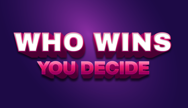 Who wins you decide Graphic in purple, pink and white.